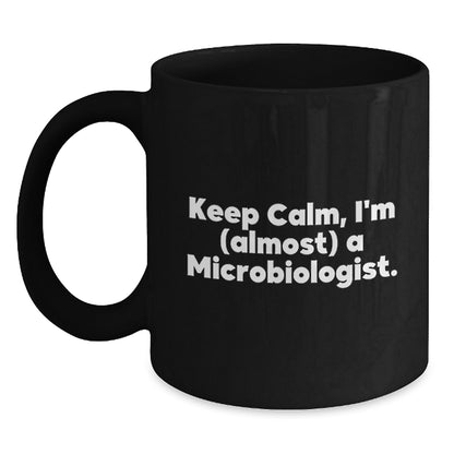 Microbiologist Gift for Him Keep Calm, I'm (Almost) A Microbiologist - Main