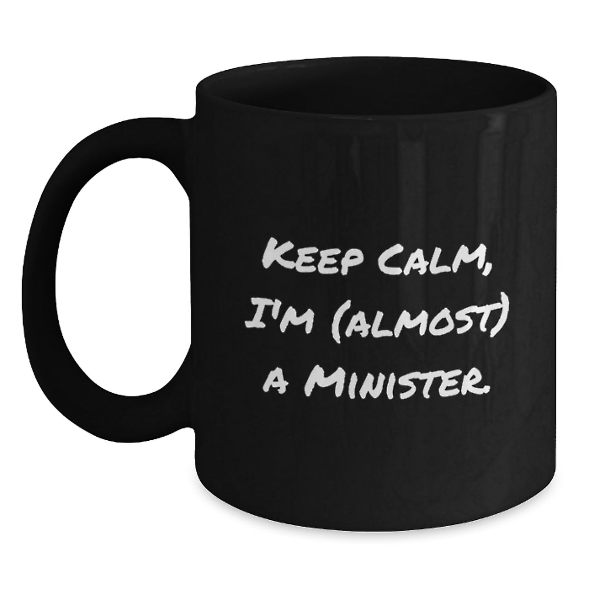 Minister Gift for Him Keep Calm, I'm (Almost) A Minister Keepsake Mug - Main