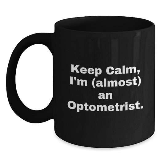 Optometrist Keepsake Gift for Him - Keep Calm, I'm (almost) An - Main