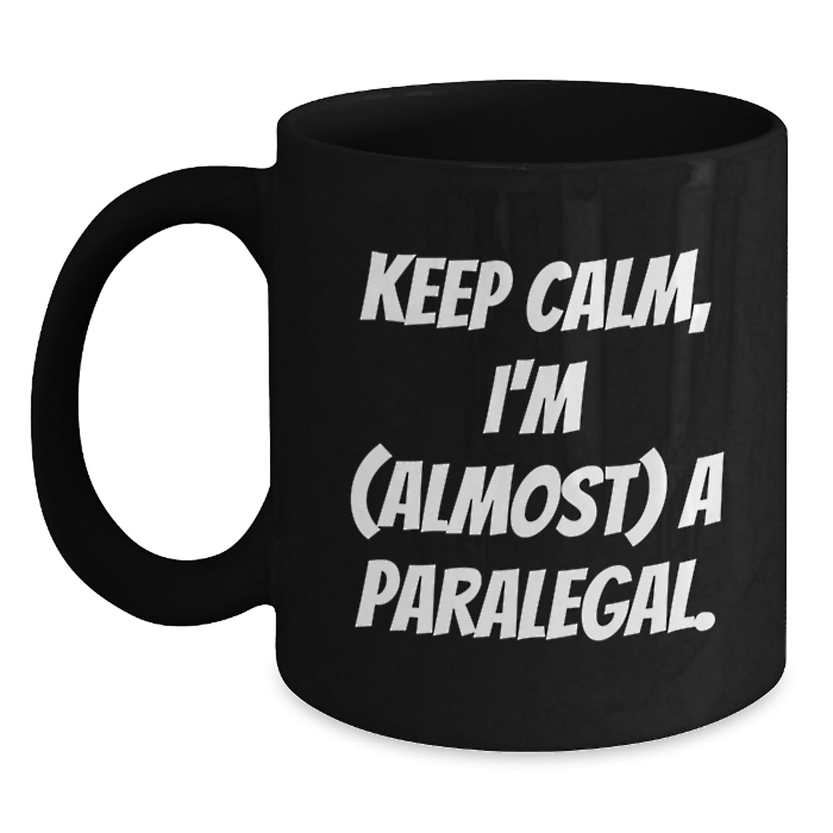 Paralegal Keepsake Gift A Lighthearted Mug for Him - Keep Calm, I'm - Main
