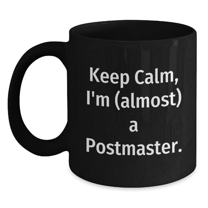 Postmaster Gift for Him - Keep Calm, I'm (Almost) A Postmaster Keepsake - Main