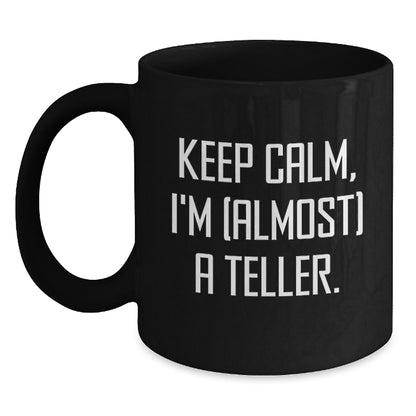 Teller Keepsake Gift for Him Keep Calm, I'm (Almost) A Teller - Main
