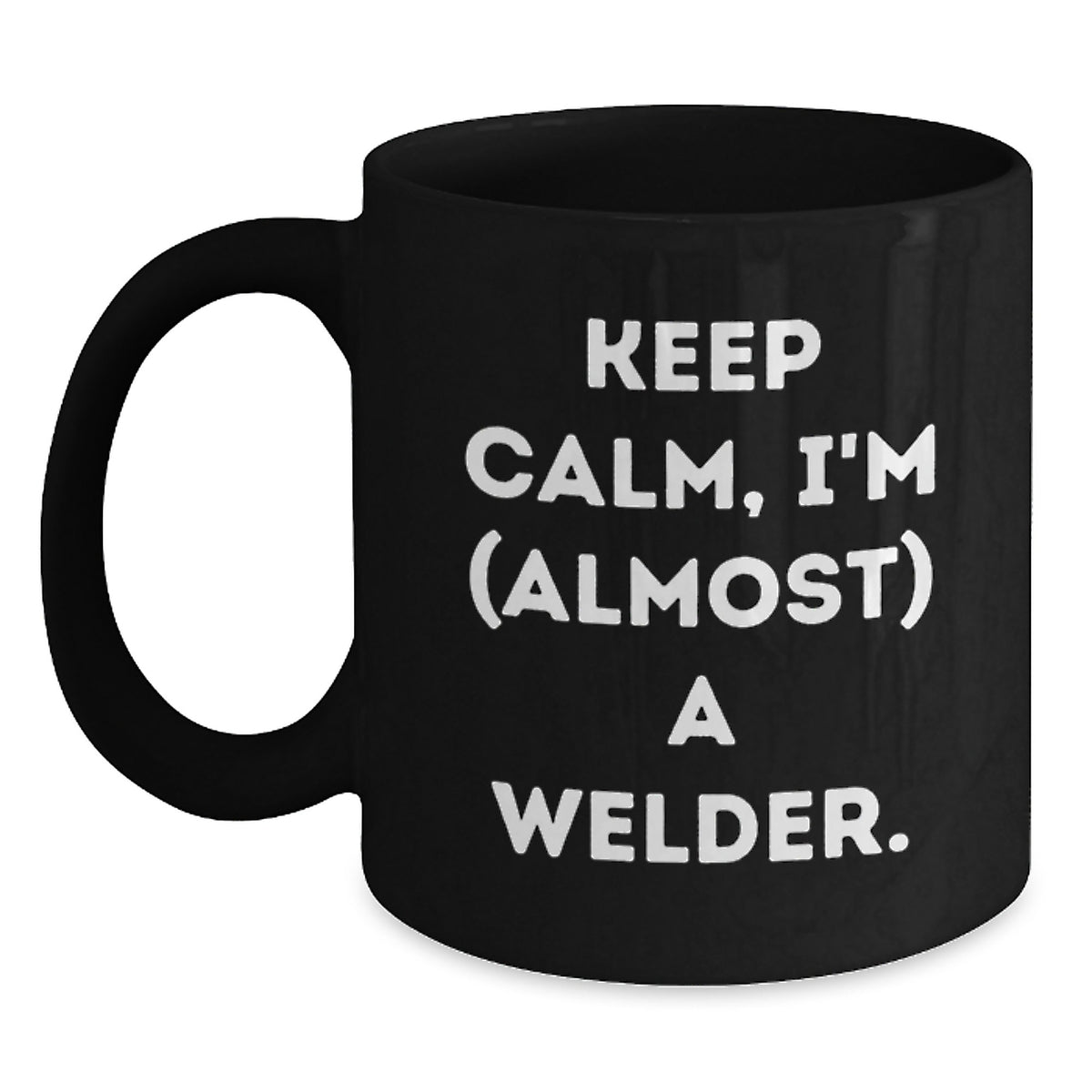 Welder Gift for Him Keep Calm, I'm (Almost) A Welder Keepsake Mug - Main