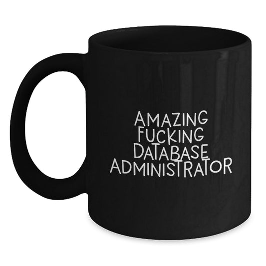 Database Administrator Gift for Him - Amazing Fucking Database - Main
