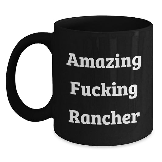 Witty Rancher Gift Amazing Fucking Rancher Novelty Coffee Mug - Main