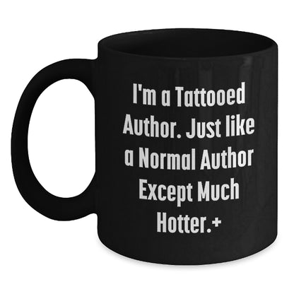Witty Novelty Gift for Friends Tattooed Author Quote Mug - Main