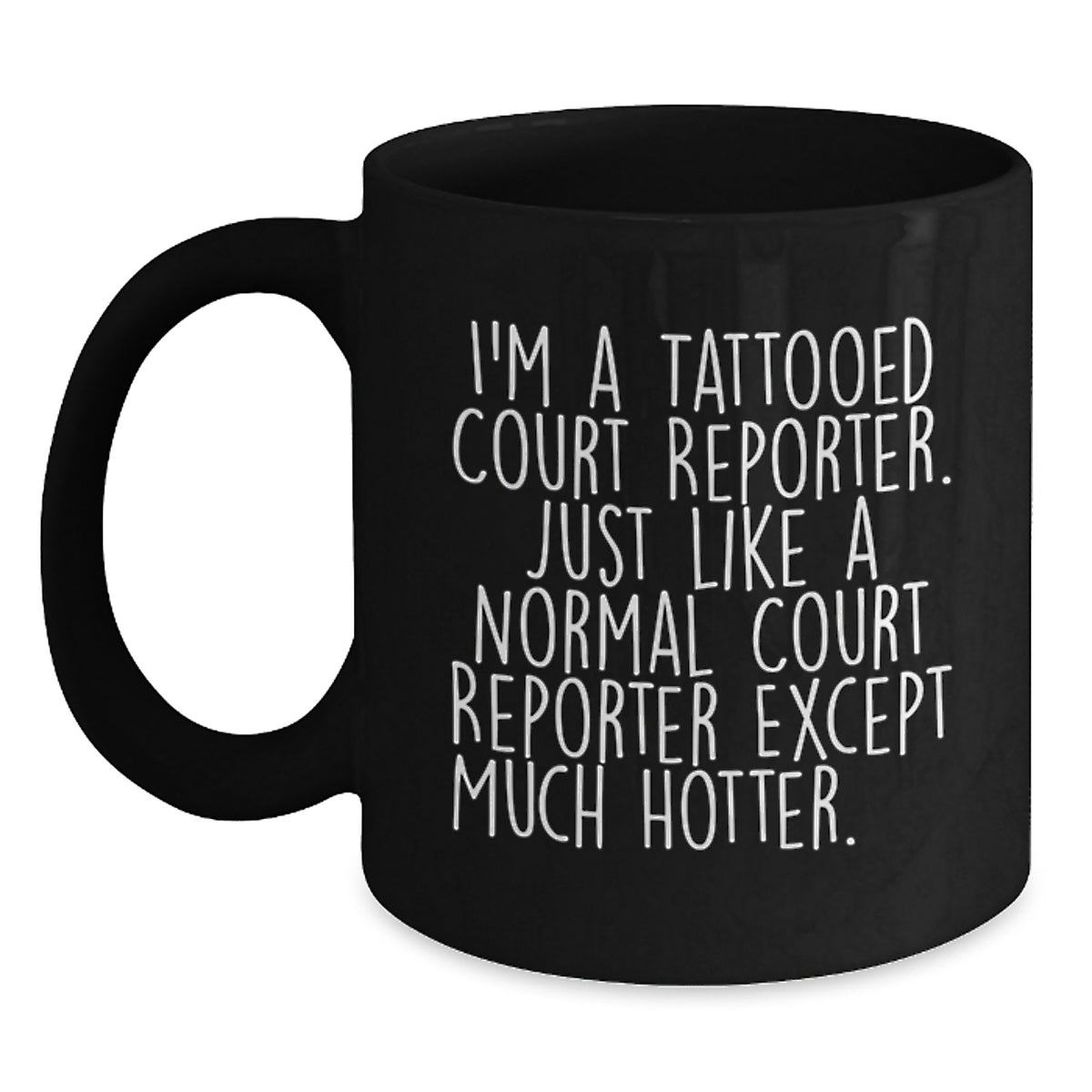 Christmas Gift for Her Playful Court Reporter Mug - Just Like A Normal - Main