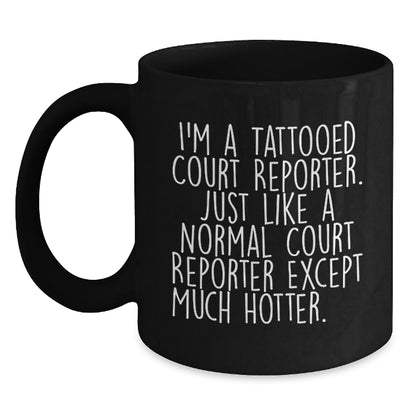 Christmas Gift for Her Playful Court Reporter Mug - Just Like A Normal - Main