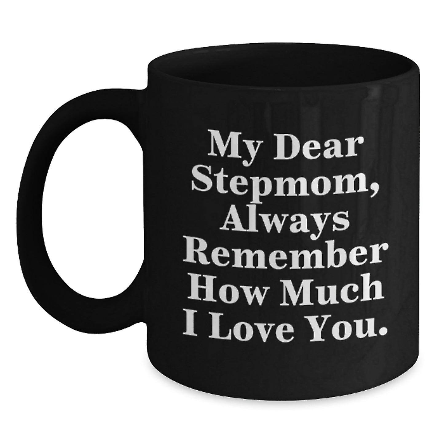 Funny Stepmom Gifts, My Dear Stepmom, Black Coffee Mug, Perfect Christmas Unique Gifts for Stepmom from Family - Main