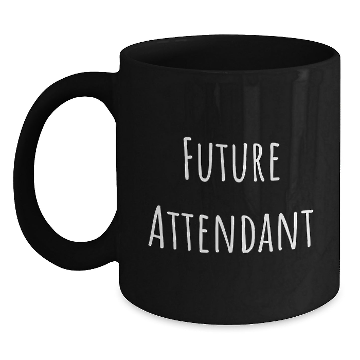 Funny Future Attendant Black Coffee Mug Gifts from Men to Attendant, Inspirational Graduation Unique Gifts - Main