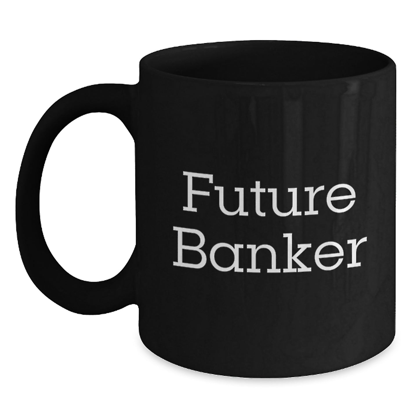 Funny Future Banker Black Coffee Mug, Unique Graduation Gifts from Friends, Coworkers, Family to Banker, Men, Women, Best Banker Gift Ideas - Main