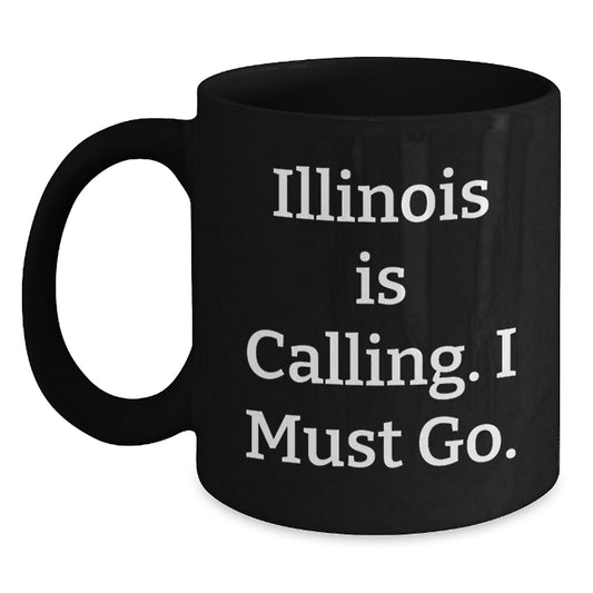 Funny Illinois Quotes Gifts from Friends for Birthday Morning Black Coffee Mug - Main