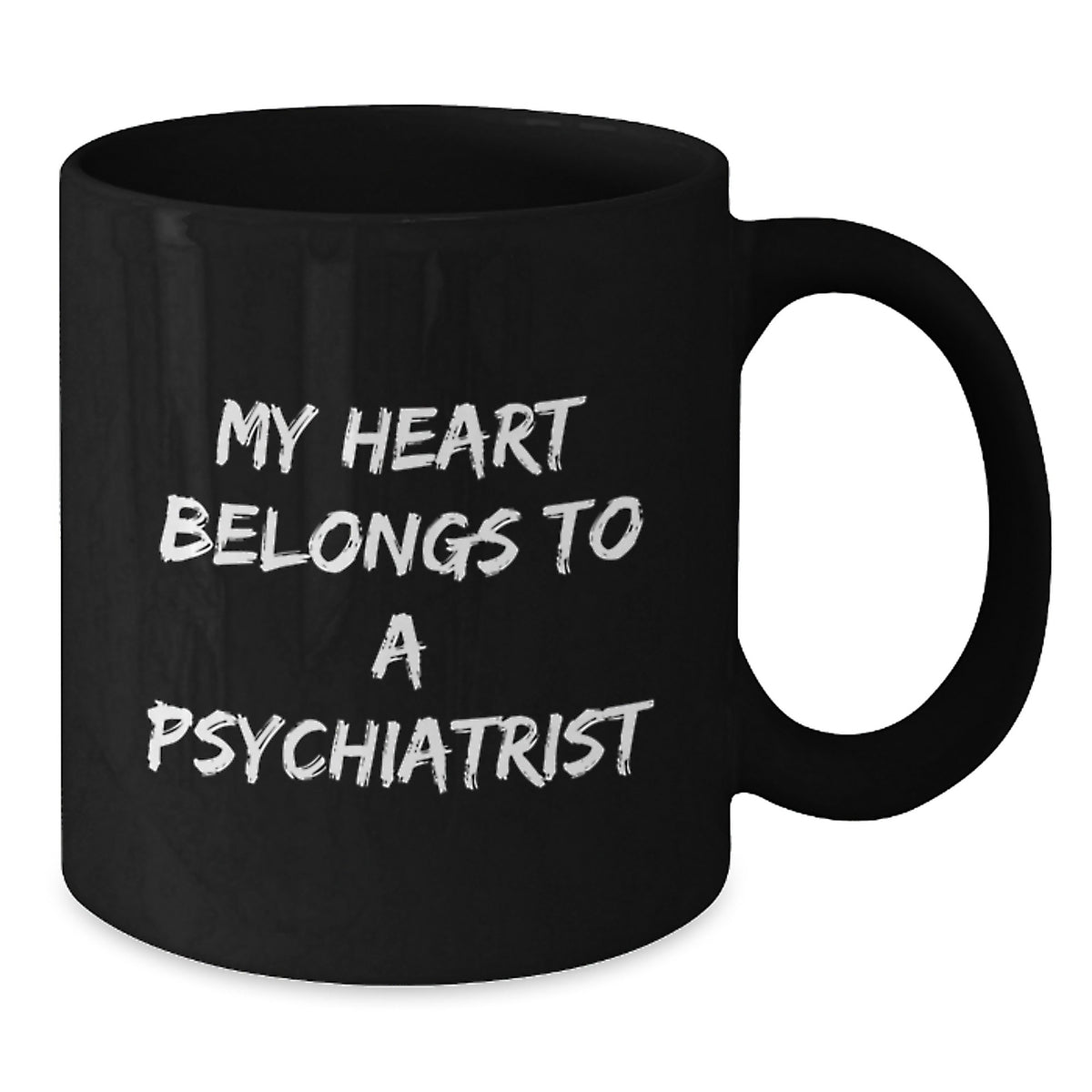 Funny Psychiatrist Gifts from Friends for Birthday Unique Black Coffee Mug - 'My Heart Belongs To A Psychiatrist' - Additional