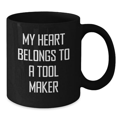 Funny Tool Maker Gifts from Friends and Family, My Heart Belongs To A Tool Maker Black Coffee Mug for Graduation Unique Gifts - Additional