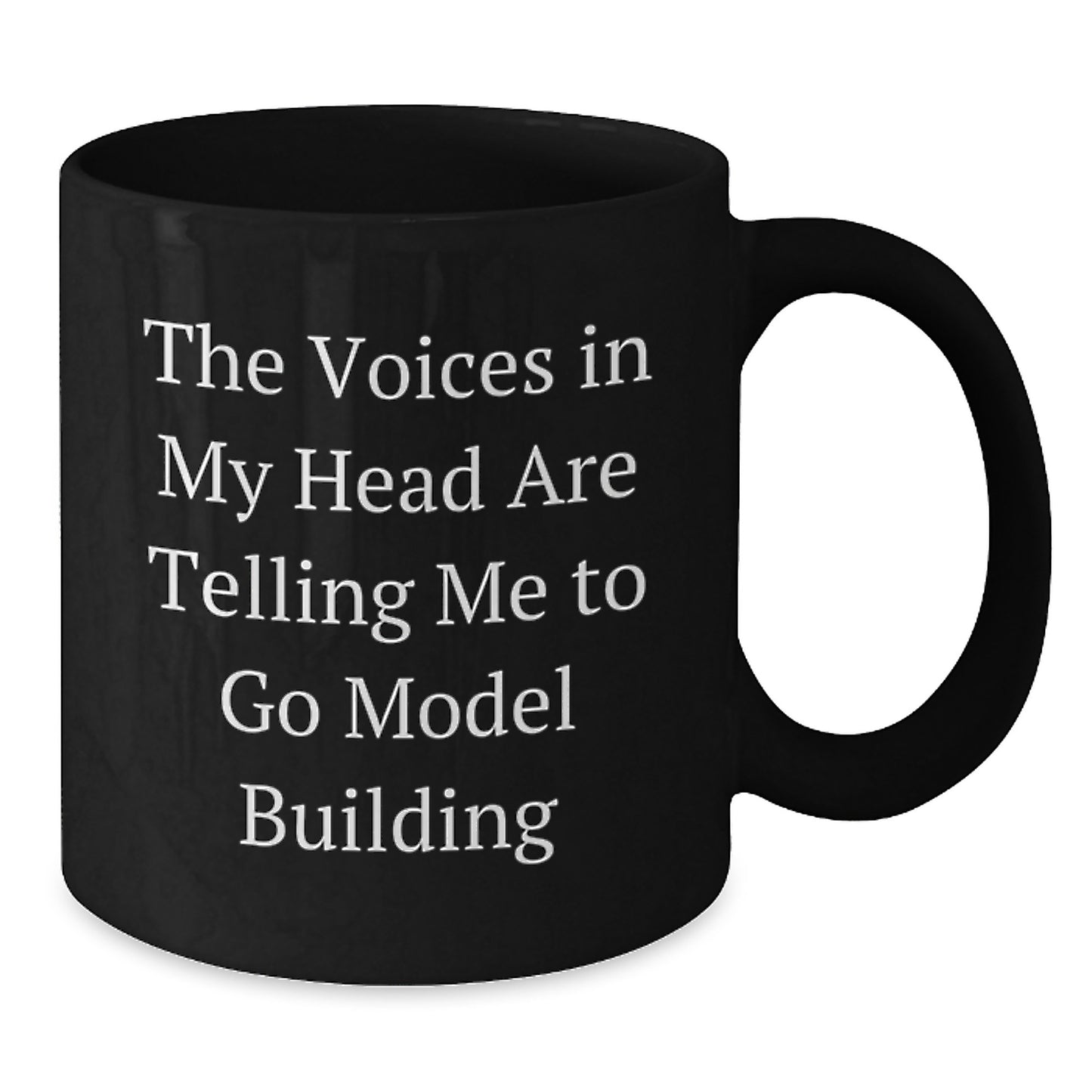 Funny Model Building Humor Gifts for Friends Birthday Unique Gifts from Family, 'The Voices In My Head Are Telling Me To Go Model Building' Black Coffee Mug - Additional
