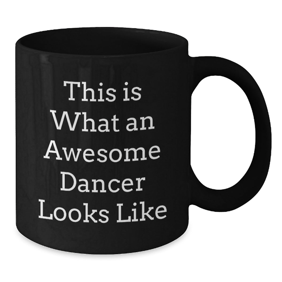 Funny Dancer Gifts for Dancers, Birthday Unique Presents from Friends to Dancers, Black Coffee Mug with Quote 'This Is What An Awesome Dancer Looks Like' - Additional