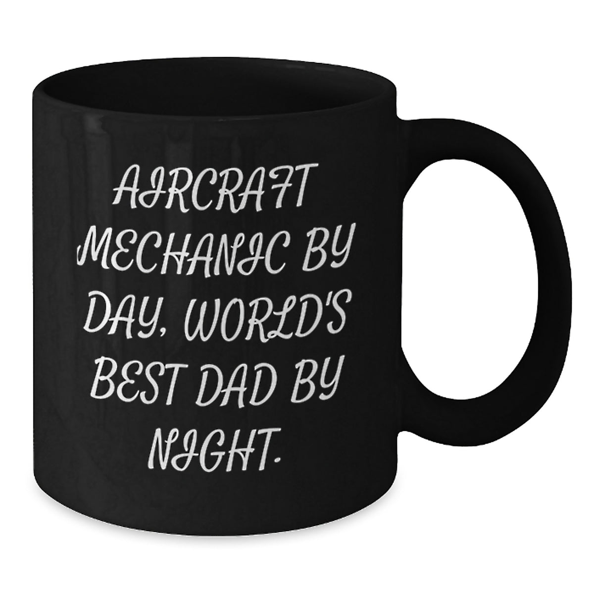 Funny Aircraft Mechanic Gifts for Men - Black Coffee Mug, Aircraft Mechanic By Day World's Best Dad, Unique Christmas Memorable Presents - Additional