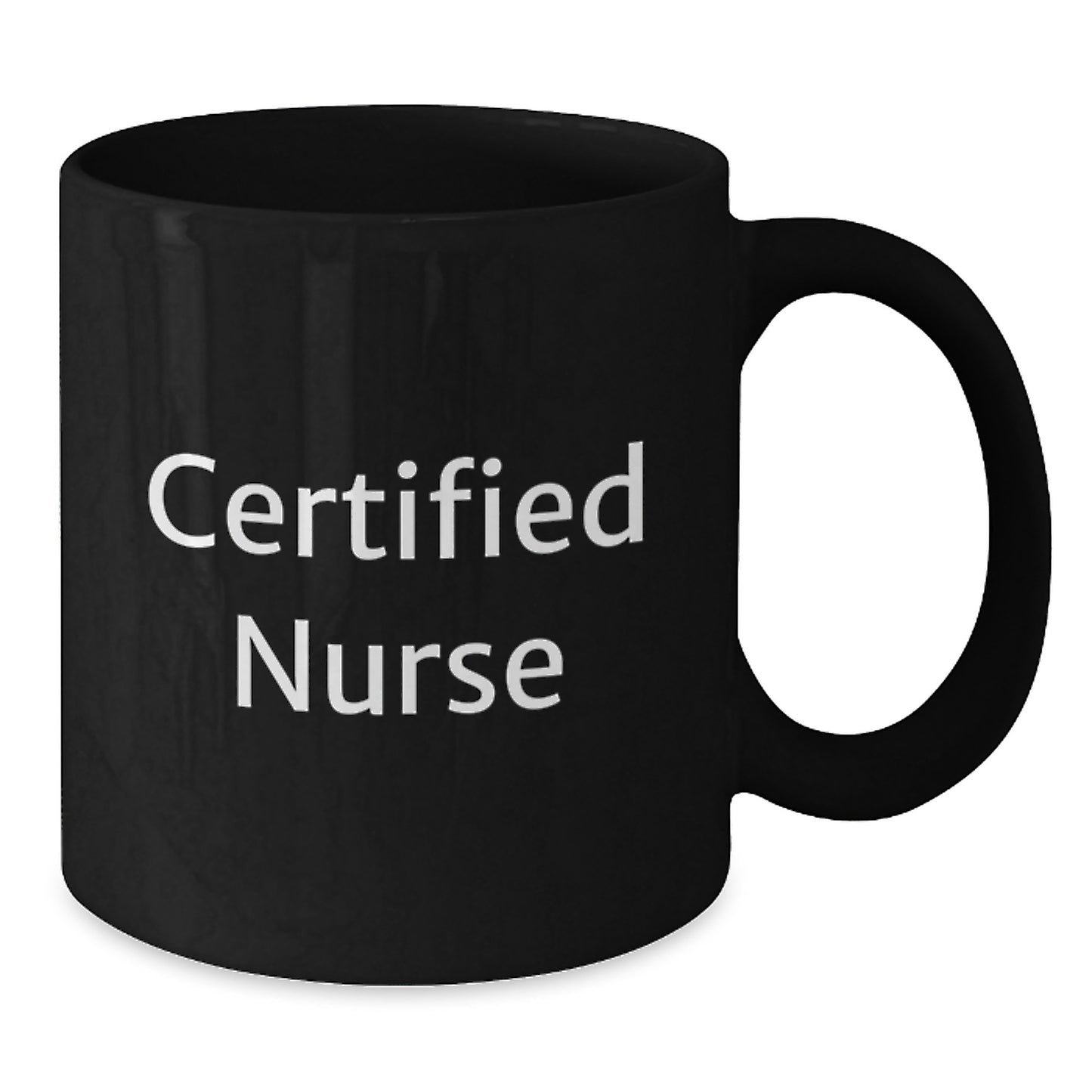 Funny Certified Nurse Gifts from Friends and Family for Nurse Graduation Unique Black Coffee Mug - Additional