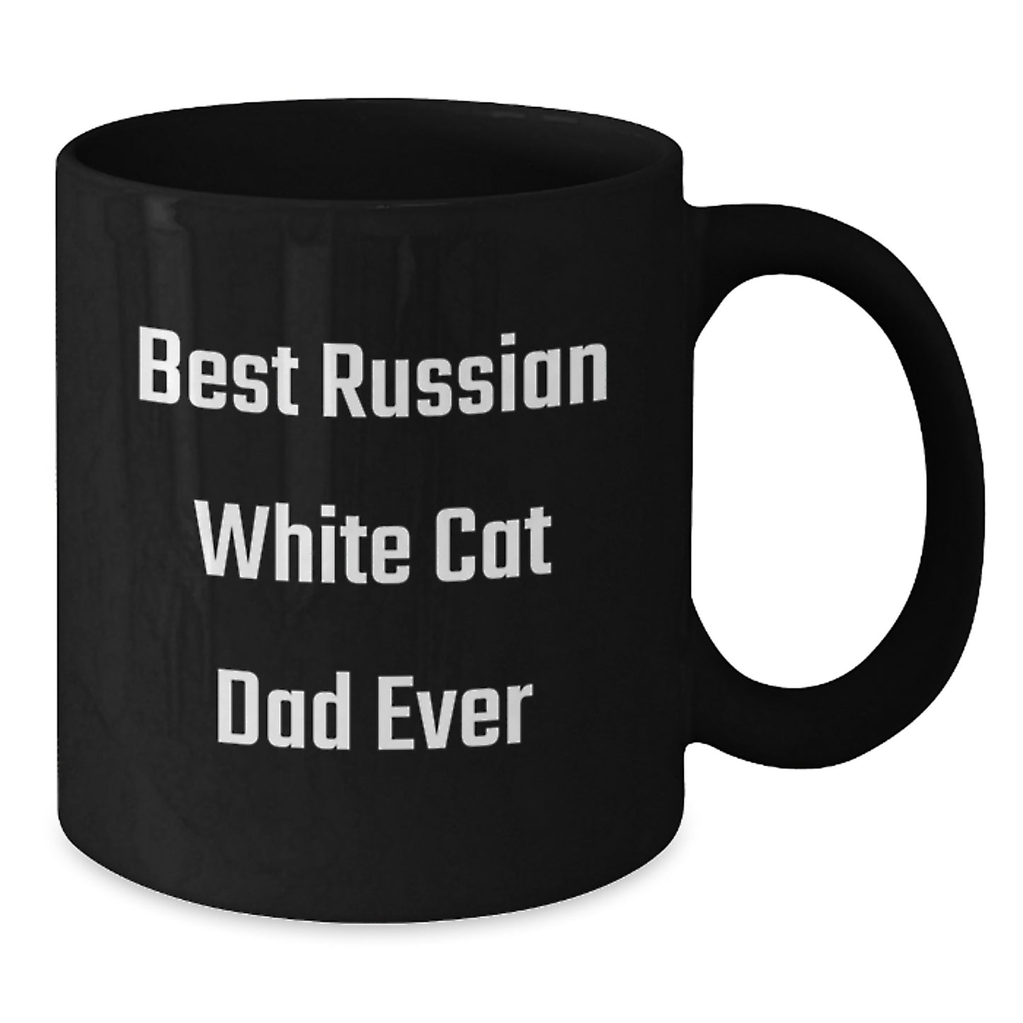 Funny Russian White Cat Lover Gifts from Dad for Best Russian White Cat Dad Ever Birthday Unique Coffee Mug - Additional