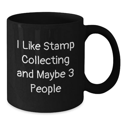 Funny Stamp Collecting Gifts for Friends, 'I Like Stamp Collecting And Maybe 3 People', Black Coffee Mug for Birthday - Additional