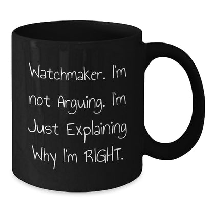 Funny Watchmaker Gifts from Friends, Watchmaker Black Coffee Mug, Perfect for Men, Christmas Unique Presents - Additional