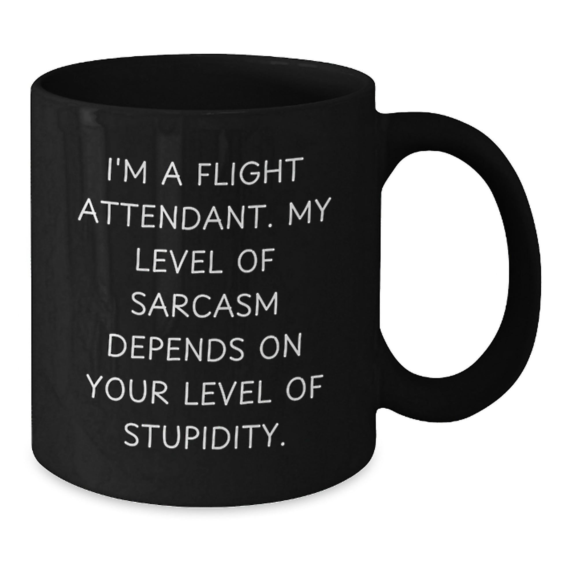 Sarcastic Flight Attendant Gifts Funny Quote Black Coffee Mug for Men, Women, Coworkers, Friends, Valentine's Unique - Additional