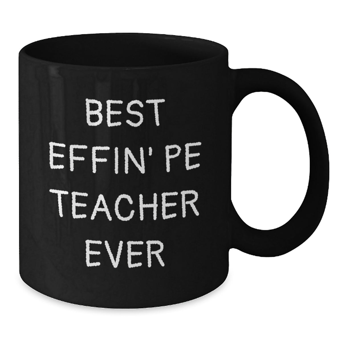 Funny PE Teacher Gifts for Her, Black Coffee Mug, 'Best Effin' Pe Teacher Ever' Quote, Unique Mother's Day Unique Gifts from Friends - Additional