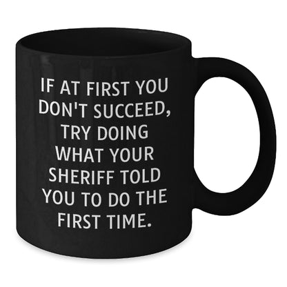 Funny Sheriff Gifts for Sheriff from Men on Graduation Unique Gifts - Additional