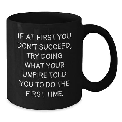 Funny Umpire Gifts for Men from Umpire Enthusiasts - Umpire Black Coffee Mug for Graduation Unique Gifts - Additional