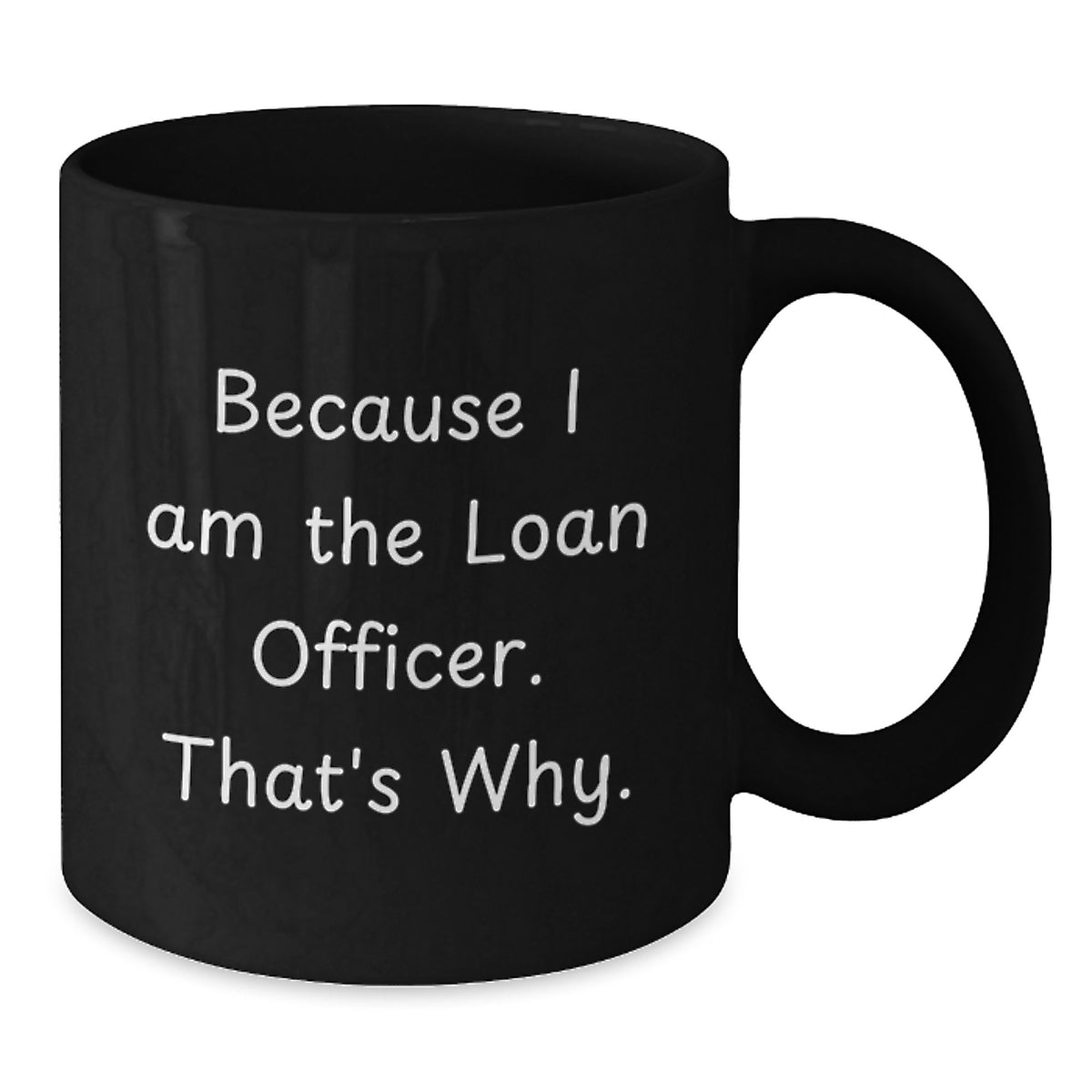 Bold Loan Officer Black Coffee Mug Novelty Birthday Gift for Friends - Additional