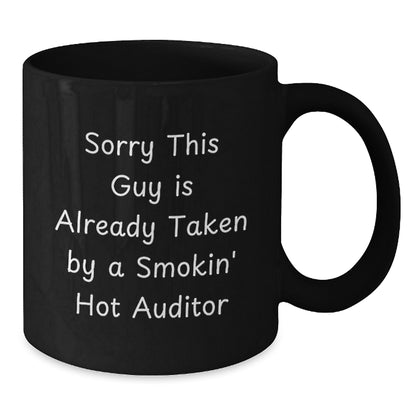 Funny Auditor Gifts for Birthday, Black Coffee Mug with 'Sorry This Guy Is Already Taken By A Smokin Hot Auditor' Quote, Gift for Men or Women from Friends or Family - Additional