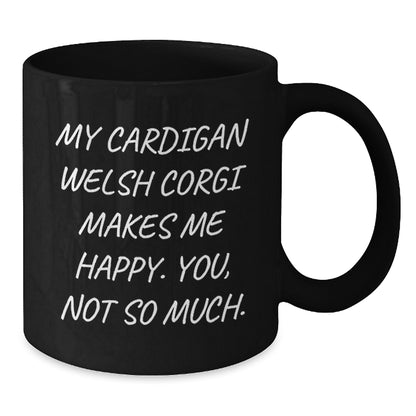 Cardigan Welsh Corgi Dog Gifts, Funny Mug for Birthday, Gifts from Men to Friends, Black Coffee Mug with Inspirational Quote - Additional