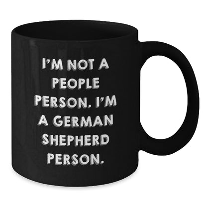 German Shepherd Dog Lovers Gifts, Funny Coffee Mug for Birthday, 'I'm Not A People Person. I'm A German Shepherd Person.' Quote, Gifts from Friends, Gifts for German Shepherd Dog Owners - Additional