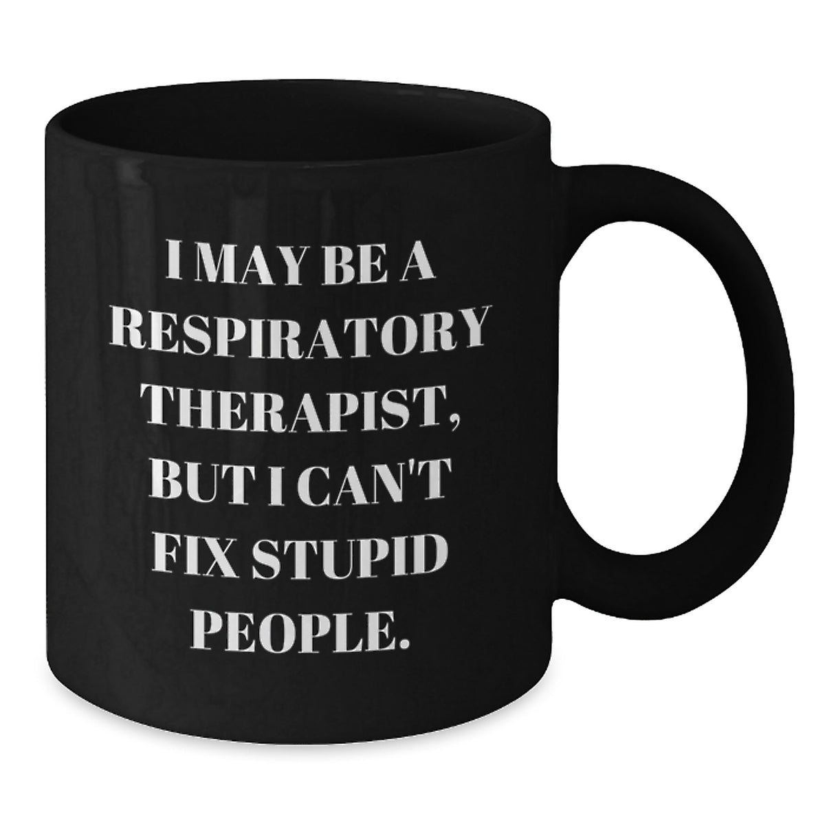 Respiratory Therapist Funny Mug Gifts from Friends, Inspirational Quotes for Graduates, Unique Black Coffee Mug for Respiratory Therapist, Gifts for Her - Additional