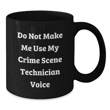 Gifts from Friends for Crime Scene Technician Enthusiasts, Funny Black Coffee Mug, Christmas Unique Presents, 11oz or 15oz - Additional