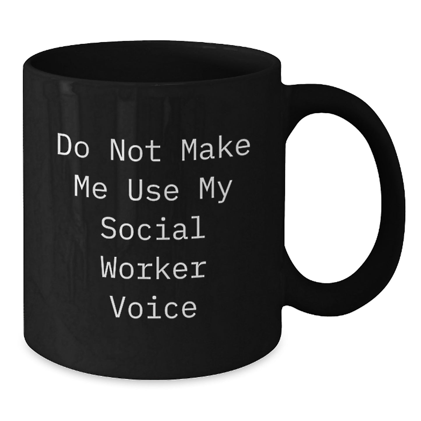 Social Worker Humor Gifts, Funny 'Do Not Make Me Use My Social Worker Voice' Black Coffee Mug for Graduation, Gifts from Friends to Coworkers, Family - Additional