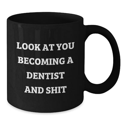 Dentist Gifts from Friends Unique Funny Inspirational Quote Black Coffee Mug, Perfect for Graduation - Additional