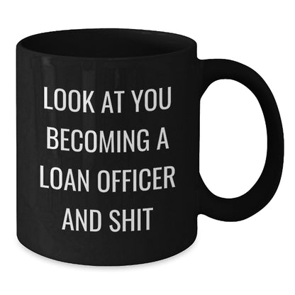 Funny Loan Officer Gifts, Black Coffee Mug for Men, Gifts from Friends at Christmas, 'Look At You' Quote - Additional