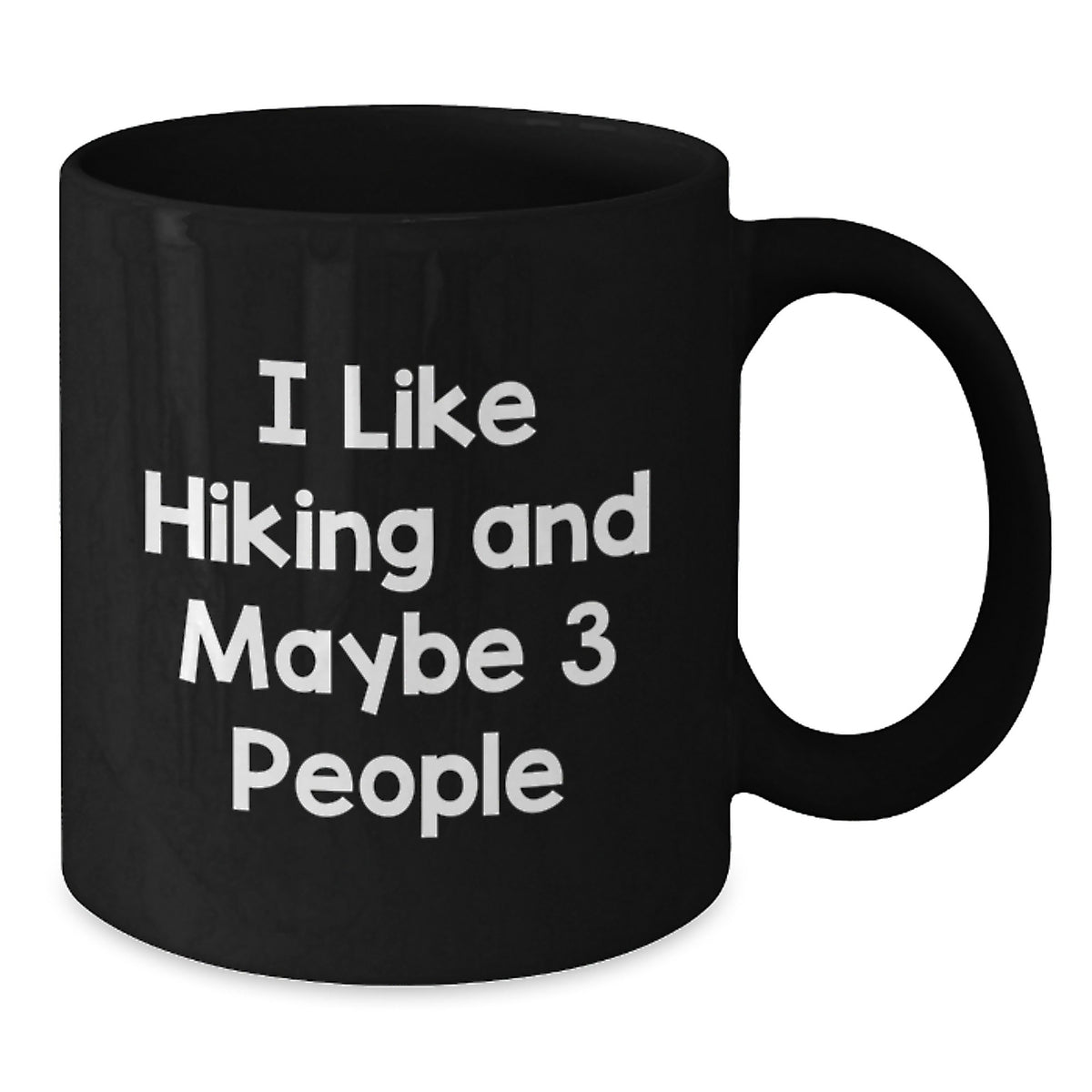 Funny Hiking Gifts for Friends, Black Coffee Mug for Birthday, I Like Hiking And Maybe 3 People - Additional