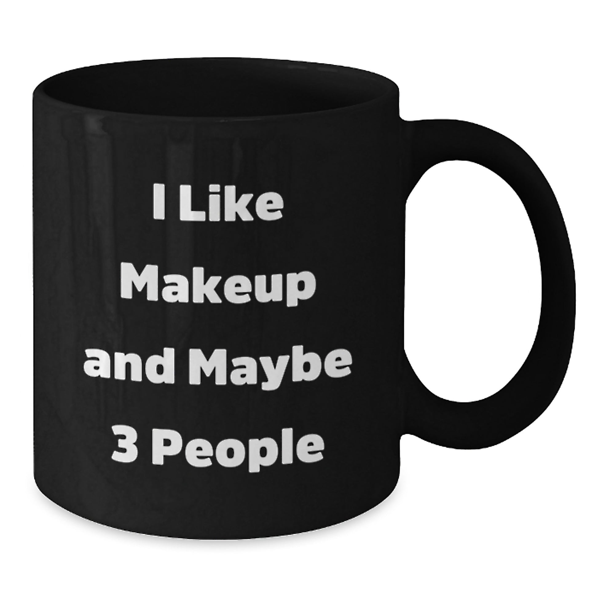 Funny Makeup Lover Gifts from Friends, Unique Christmas Unique Gifts for Women with 'I Like Makeup And Maybe 3 People' Quote on Black Coffee Mug - Additional
