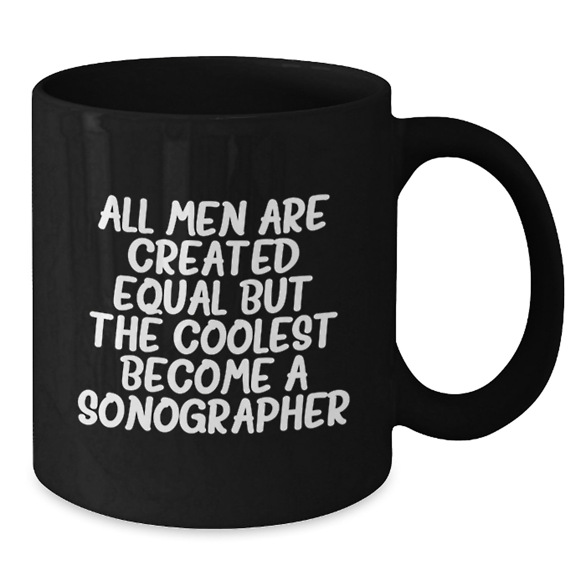 Sonographer Humor Gifts from Men to Graduating Sonographer, Funny Black Coffee Mug - Additional