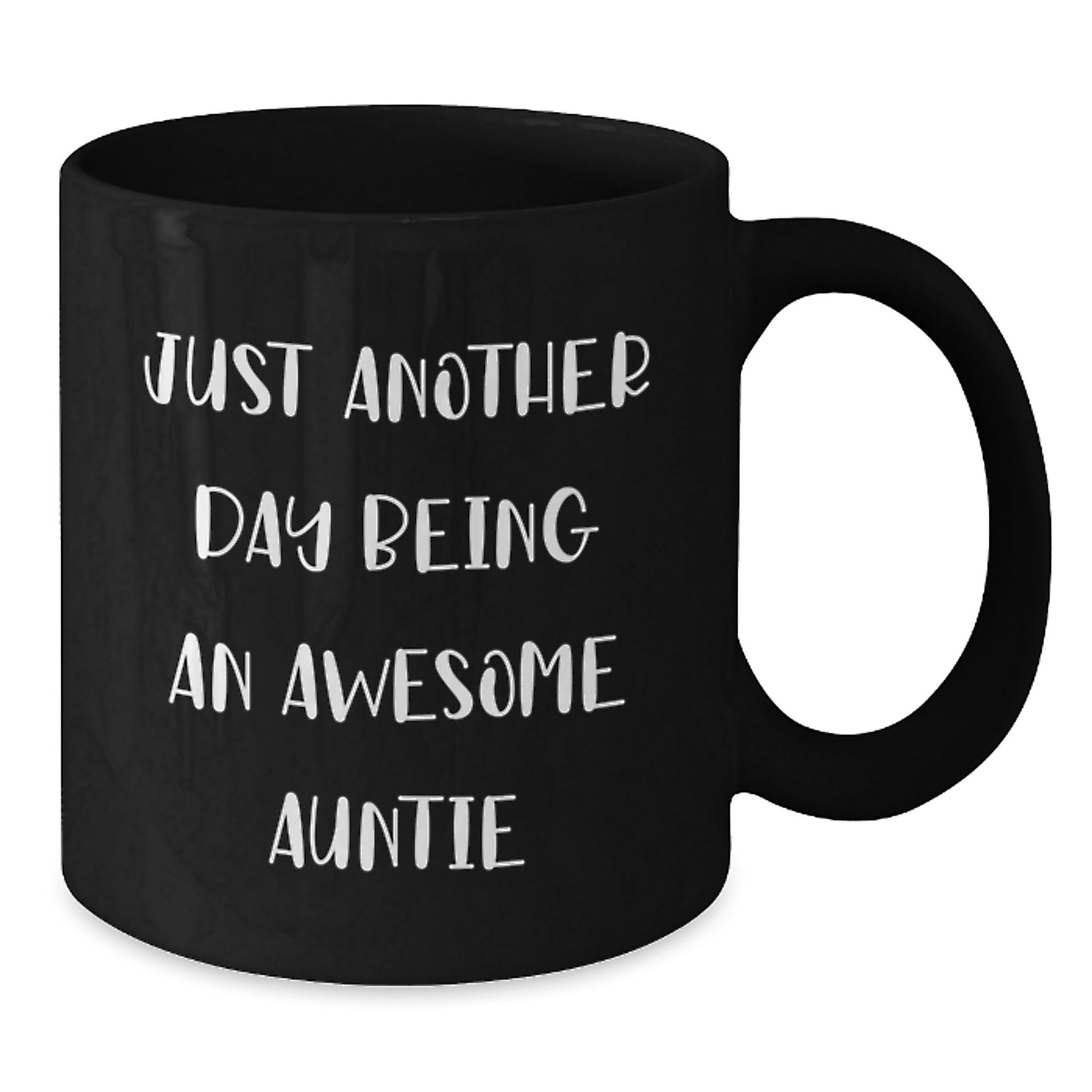 Funny Auntie Gifts from Family, Enthusiastic Auntie Mugs for Graduation, 'Just Another Day Being An Awesome Auntie' Quote, Black Coffee Mug, 11oz or 15oz, Microwave and Dishwasher Safe - Additional