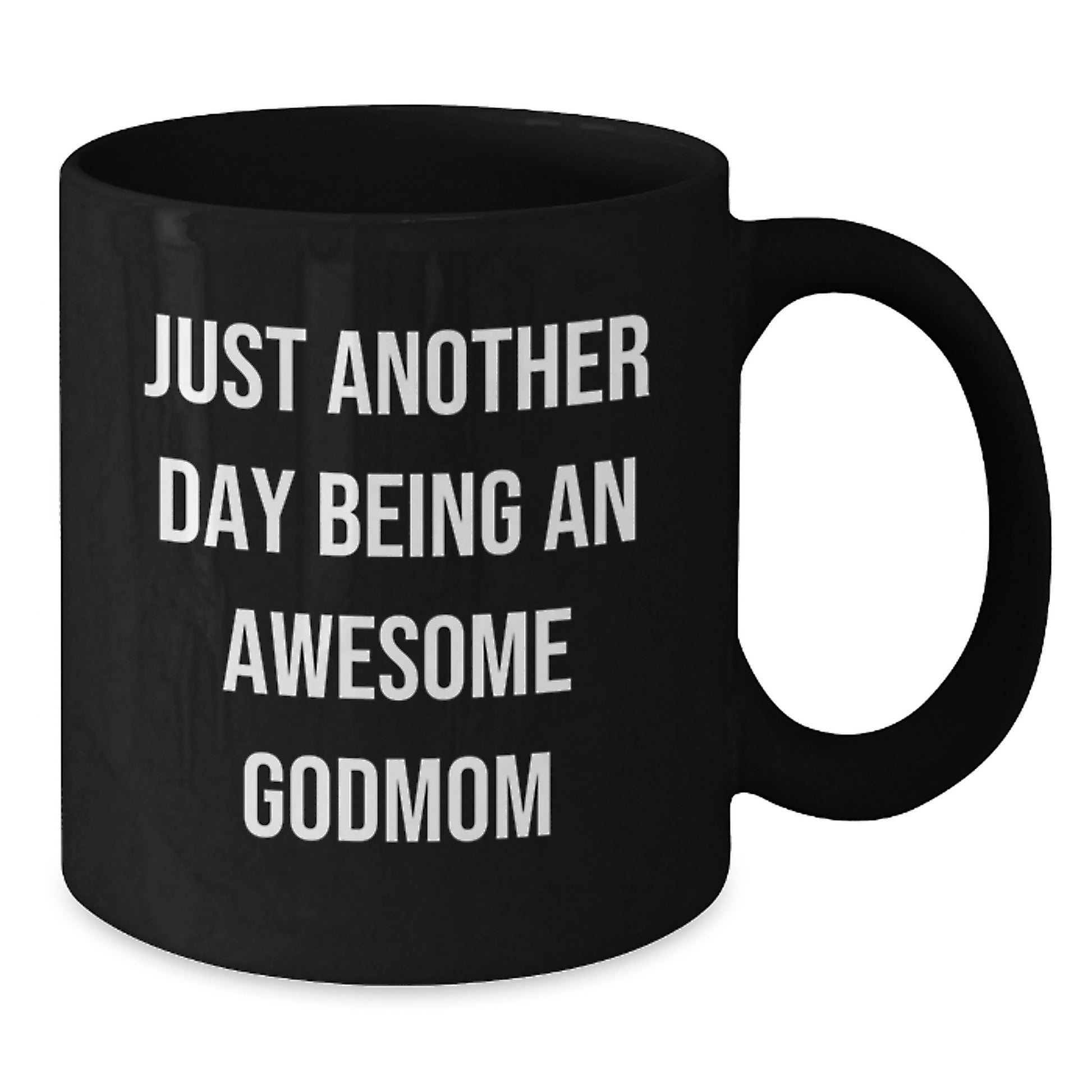 Funny Godmom Gifts from Men to Awesome Godmoms Black Coffee Mugs Just Another Day Being An Awesome Godmom Christmas Unique Mugs - Additional