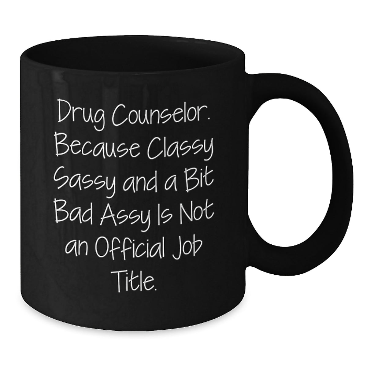 Funny Drug Counselor Gifts from Friends for Drug Counselor, Black Coffee Mug with 'Classy Sassy And A Bit Fearlessy' Quote, Christmas Unique Presents - Additional
