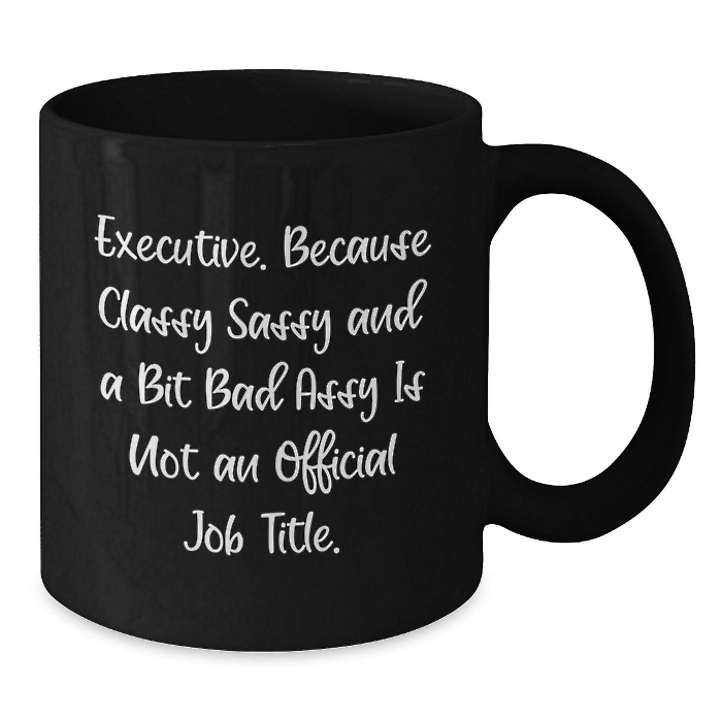 Executive Funny Mugs Gifts for Men from Friends, Classy Sassy and a Bit Fearlessy Executive Christmas Unique Gifts - Additional