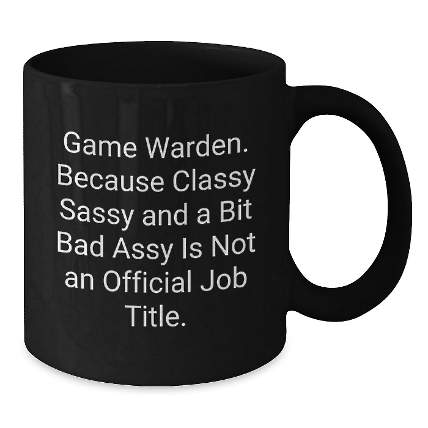 Funny Game Warden Gifts from Friends for Men Game Wardens - Black Coffee Mug - Christmas Unique Gifts - Additional