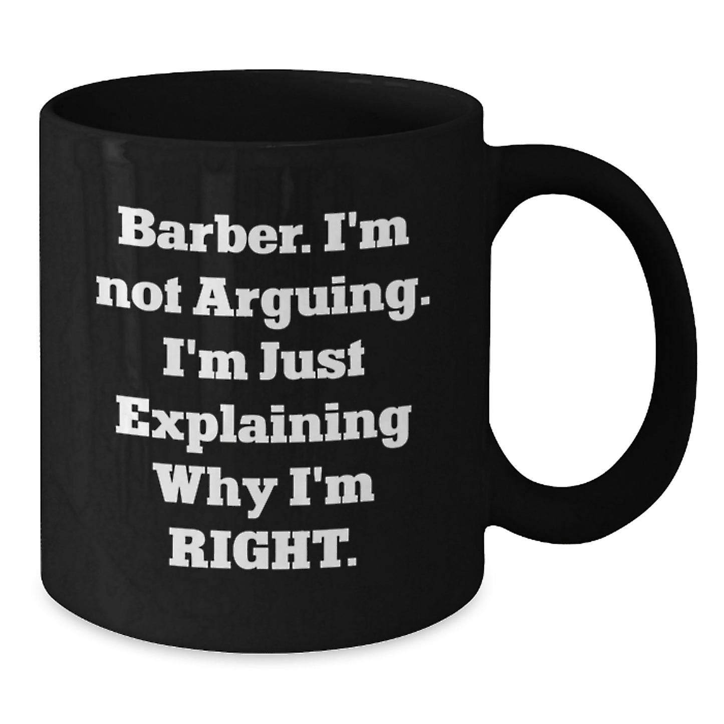Funny Barber Quotes Gifts from Friends and Family for Christmas Unique Black Coffee Mug - Additional