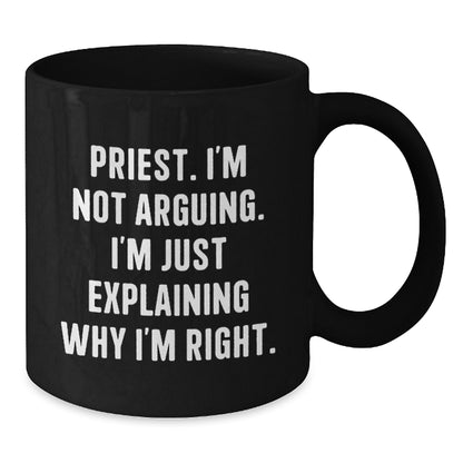 Priest Humor Gifts from Men to Priest, Priest Birthday Unique Gifts, Funny Quote Coffee Mug - Additional