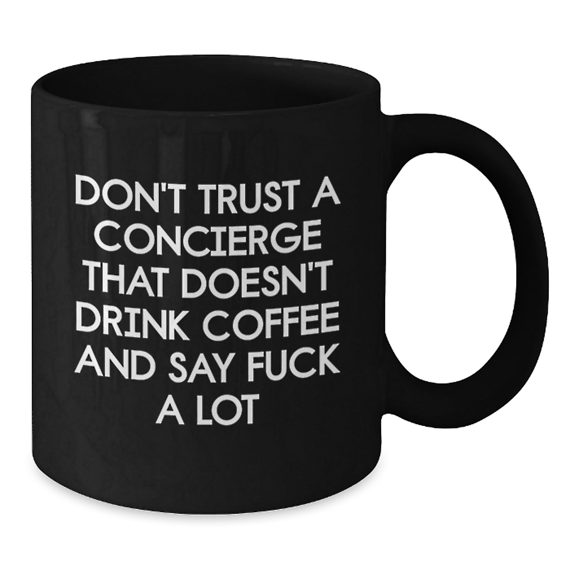 Funny Concierge Gifts from Men for Concierge, Black Coffee Mug - 'Don't Trust A Concierge That Doesn't Drink Coffee And Say F--k A Lot' Christmas Unique Gifts - Additional