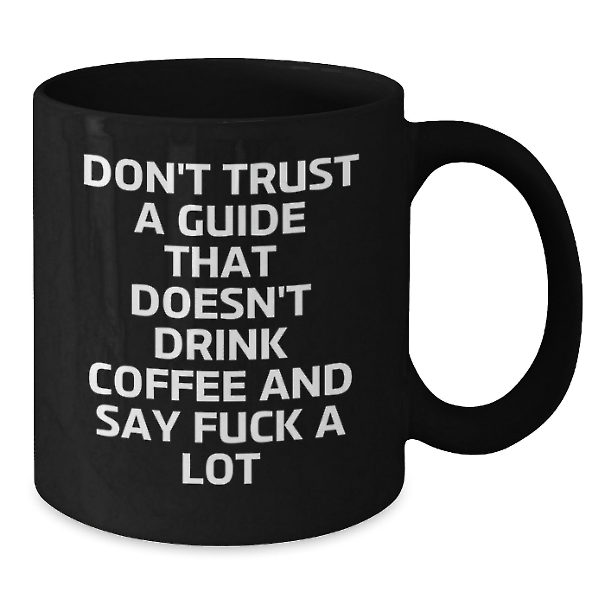 Funny Guide Gifts from Men to Friends - Christmas Unique Mugs for Guide Enthusiasts - Black Coffee Mug for Guide Lovers - Don't Trust A Guide - Additional